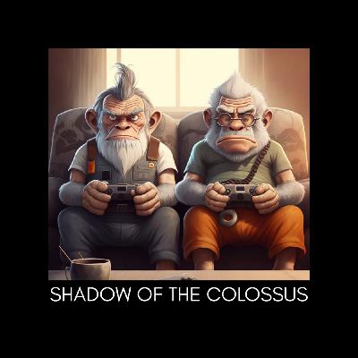 Episode 010 - Shadow of the Colossus Episode 010 - Shadow of the Colossus