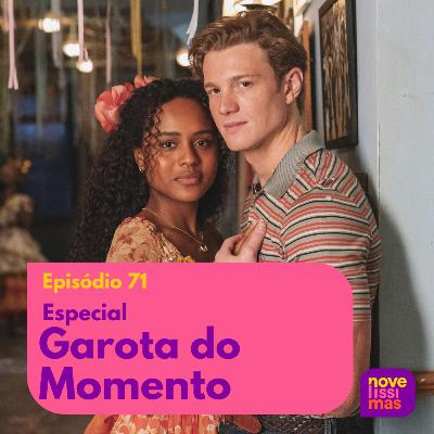 Novelíssimas 071 - Especial Garota do Momento