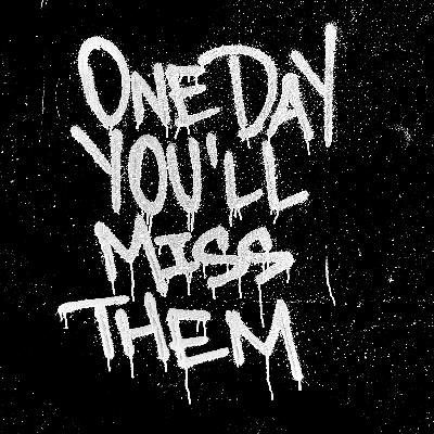 159: One Day, You'll Miss Them