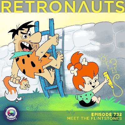 732: Meet the Flintstones