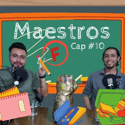 Episodio #5 MAESTROS / ODIAMOS quererlos tanto 😒 Episodio #5 MAESTROS / ODIAMOS quererlos tanto 😒