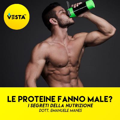 Le proteine fanno male? Le proteine fanno male?