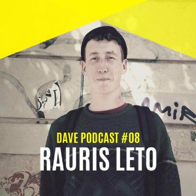 DAVE Podcast #08: Rauris Leto