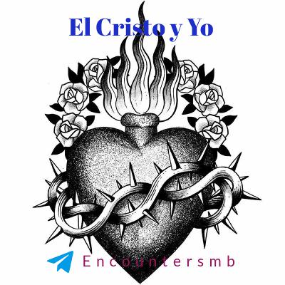 El Cristo y Yo El Cristo y Yo