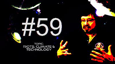 Age of Reason #59 Riots, Climate & Technology Age of Reason #59 Riots, Climate & Technology