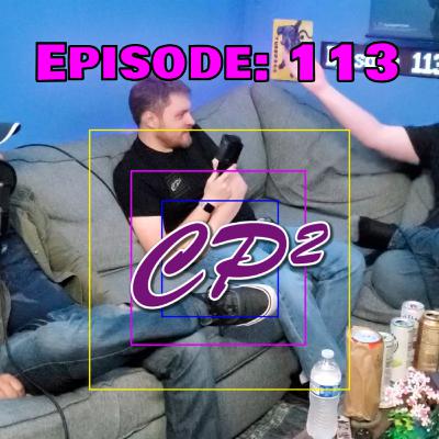 CP² Podcast - Episode 113 (Renaissance Festival)