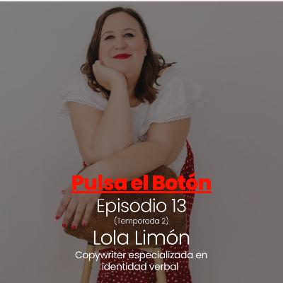 Episodio 13 con Lola Limón - Copywriter especializada en identidad verbal