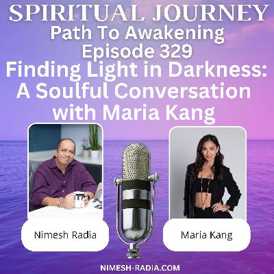 Finding Light in Darkness: A Soulful Conversation with Maria Kang Finding Light in Darkness: A Soulful Conversation with Maria Kang