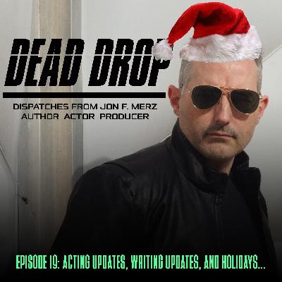 Episode 19: Acting Updates, Writing Updates, and Holidays