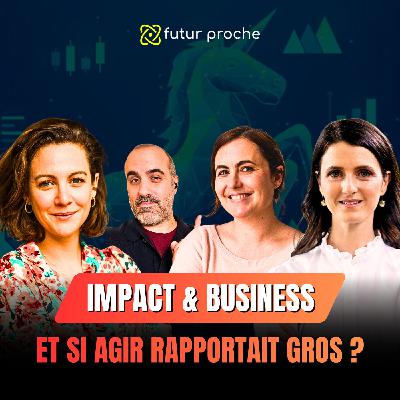 Impact & business : et si agir rapportait gros ?