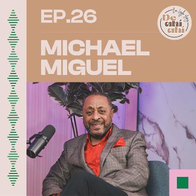 EP.26 - Michael Miguel Holguín: Su visión de la política y el legado que quiere dejar a RD.