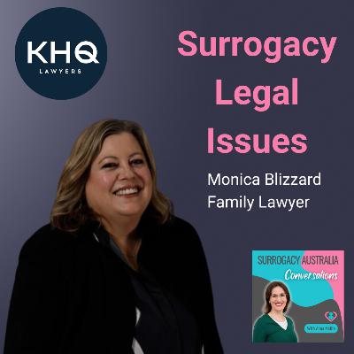 127. Surrogacy Legal issues with lawyer Monica Blizzard