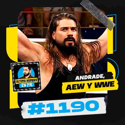 UHEP #1190 - Andrade vuelve a AEW