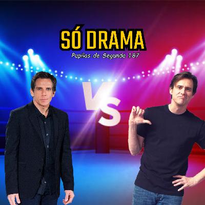 Pupilas de Segunda 187 – Jim Carrey x Ben Stiller (Só Vale Drama)