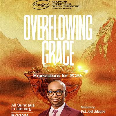 Overflowing Grace (Part 2) || Pastor Joel Udegbe