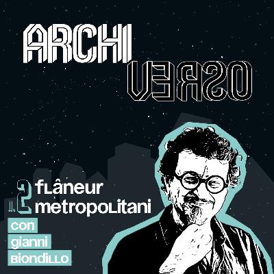 S01 E02 Flâneur metropolitani S01 E02 Flâneur metropolitani