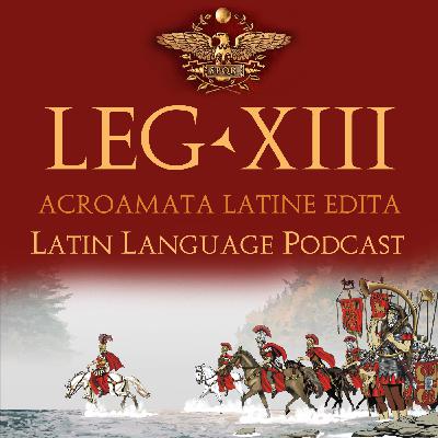 Legio XIII #8 De Carminibus Alexandri Veronensis deque Caesaris T. Pullone & L. Voreno [ vidē youtube.com/LegioXIII ]