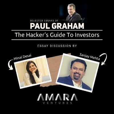 Ep 2.2: Sanjay Mehta discussing A Hacker's Guide to Investors by Paul Graham