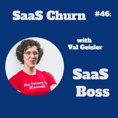 SaaS Churn, with Val Geisler