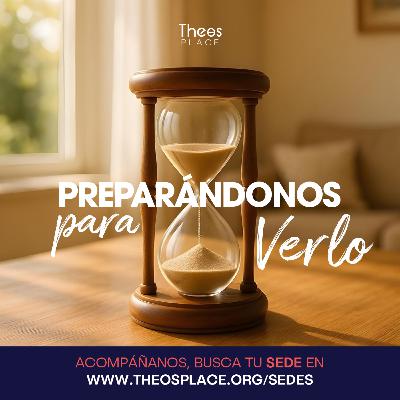 Preparándonos para Verlo