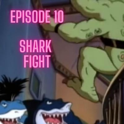 Jumping the Street Sharks Episode 10 - Shark Fight