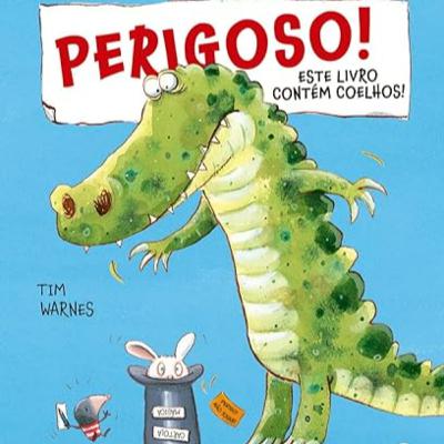 PERIGOSO! ESTE LIVRO CONTÉM COELHOS! - Tim Warnes