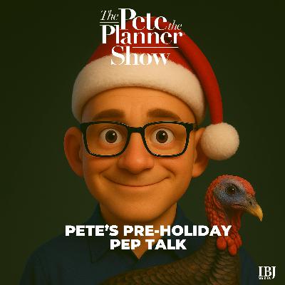 Pete's Pre-Holiday Pep Talk