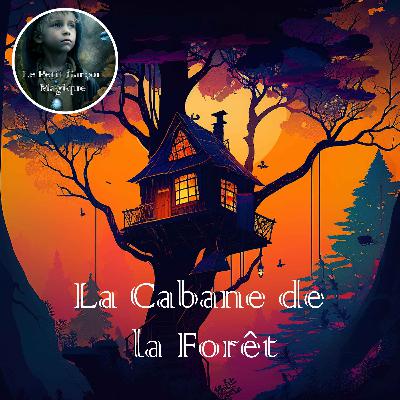 La cabane de la forêt