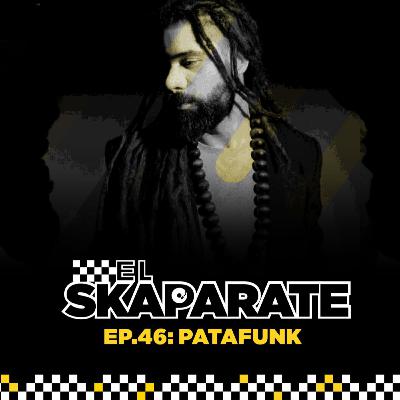 Episodio 46 - Patafunk