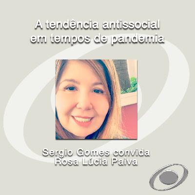A tendência antissocial em tempos de pandemia