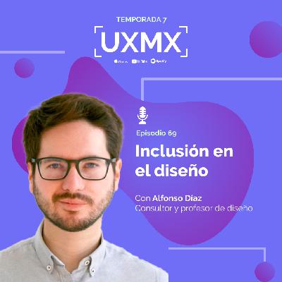 Alfonso Díaz | Consultor y profesor de Diseño | Inclusión en el diseño