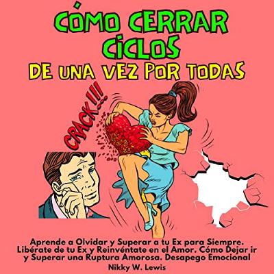 Cómo Cerrar Ciclos de Una Vez por Todas [How to Close Cycles Once and for All] (Audiolibro) | Prueba Gratis