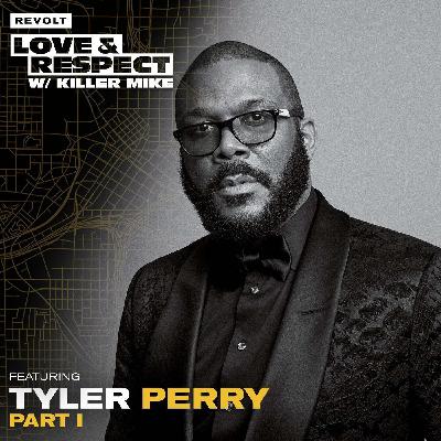 S1 Ep4: Tyler Perry on Madea, his Atlanta studios & telling Black stories | Love & Respect W/ Killer Mike