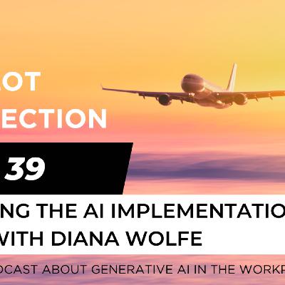 Ep 39 – Closing the AI Implementation Gap with Diana Wolfe