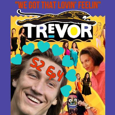 S2 E4 We Got That Lovin' Feelin' S2 E4 We Got That Lovin' Feelin'
