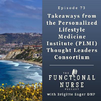 Takeaways from the Personalized Lifestyle Medicine Institute (PLMI) Thought Leaders Consortium Takeaways from the Personalized Lifestyle Medicine Institute (PLMI) Thought Leaders Consortium