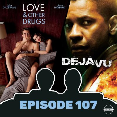 107. Love and Other Drugs & Deja Vu 107. Love and Other Drugs & Deja Vu