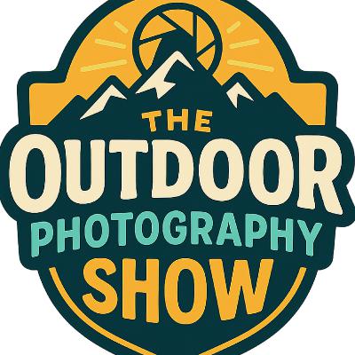 Be Brutal is back | EP028 | THE OUTDOOR PHOTOGRAPHY SHOW