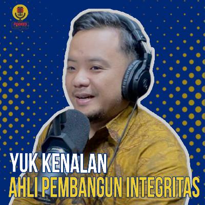 #229 - Yuk Kenalan Ahli Pembangun Integritas