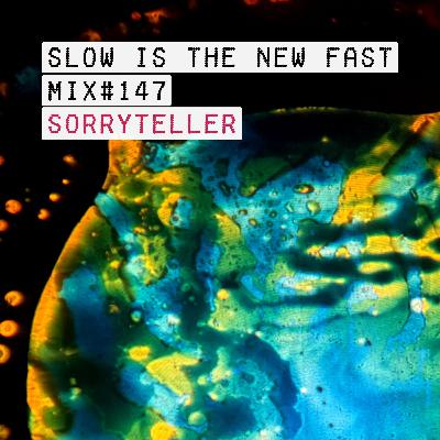 Mix #147 – Sorryteller Mix #147 – Sorryteller