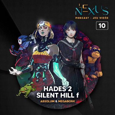 SILENT HILL f & HADES II • Épisode 10