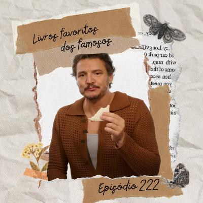 #222 Livros favoritos dos famosos
