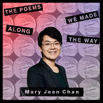 Episode 30: Mary Jean Chan - Queering clarity through poetry
