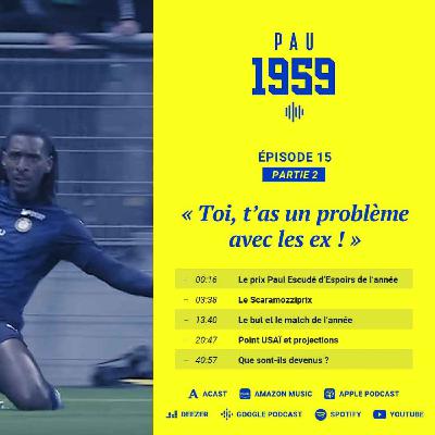 1959 - Épisode 15 (partie 2) « Toi, t'as un problème avec les ex ! »