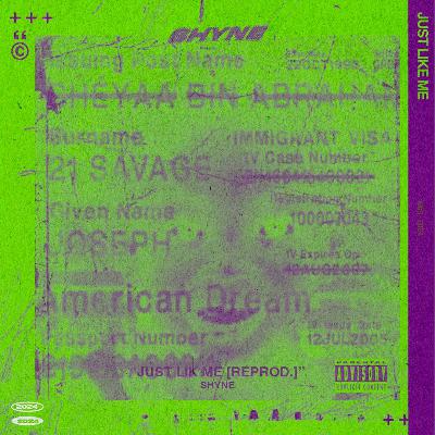 SHYNE x 21Savage, Burna Boy  - Just Like Me