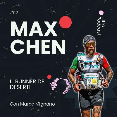 Ultra Running nei deserti 🏜️. Affrontare traumi, sfide ed aiutare i giovani con Max Chen