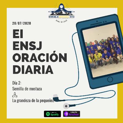 Día 2: Semilla de mostaza - La grandeza de la pequeñez Día 2: Semilla de mostaza - La grandeza de la pequeñez