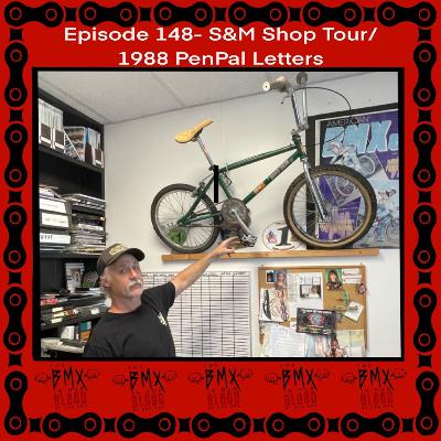 EP 148 - S&M Shop Tour - 1988 Penpal Letters