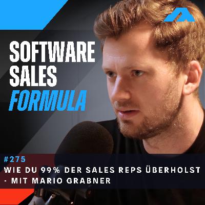 #277 - Wie du 99 % der Sales Reps überholst (genaue Anleitung) | mit Dr. Mario Grabner
