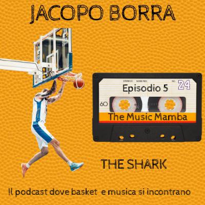 THE SHARK! JACOPO BORRA a THE MUSIC MAMBA THE SHARK! JACOPO BORRA a THE MUSIC MAMBA